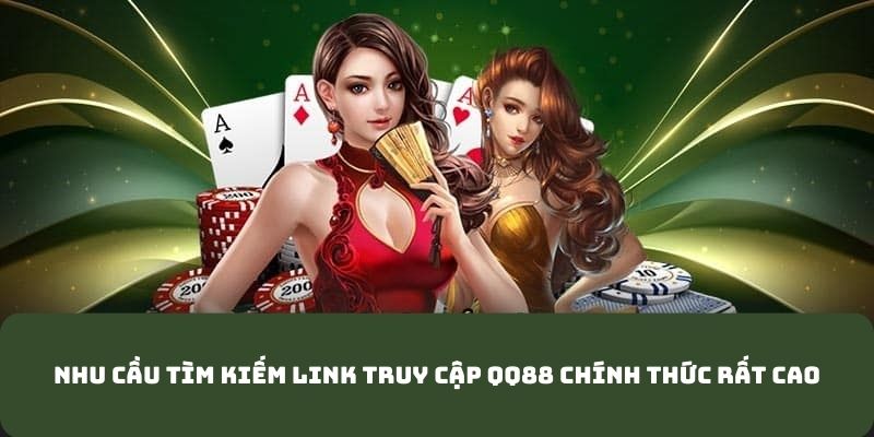 Các thành viên luôn mong muốn tìm đúng link truy cập QQ88 chính xác