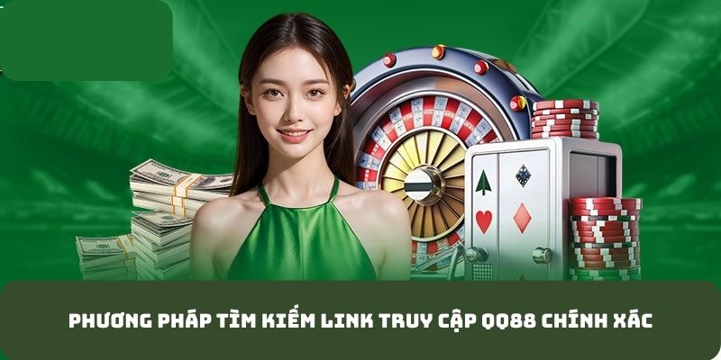 Có phương pháp tìm link truy cập QQ88 chính xác rất hữu ích với game thủ