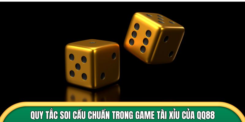 Quy tắc soi cầu chuẩn trong game tài xỉu của QQ88